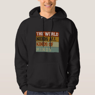 Autism Awareness The World Needs All Kinds Autisti Hoodie