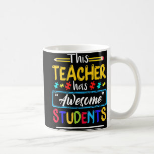 Autism Awareness THIS Teacher HAS AWESOME STUDENTS Coffee Mug