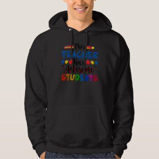 Autism Awareness This Teacher Has Awesome Students Hoodie