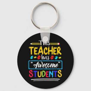 Autism Awareness THIS Teacher HAS AWESOME STUDENTS Key Ring