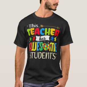 Autism Awareness THIS Teacher HAS AWESOME STUDENTS T-Shirt