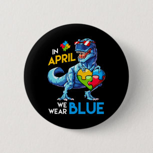 Autism Awareness Trex Dino Dinosaur Dinosaurus Wea 6 Cm Round Badge