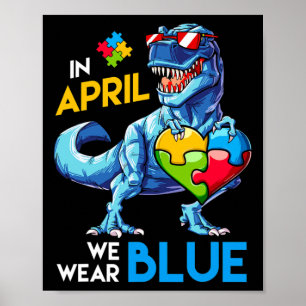 Autism Awareness Trex Dino Dinosaur Dinosaurus Wea Poster