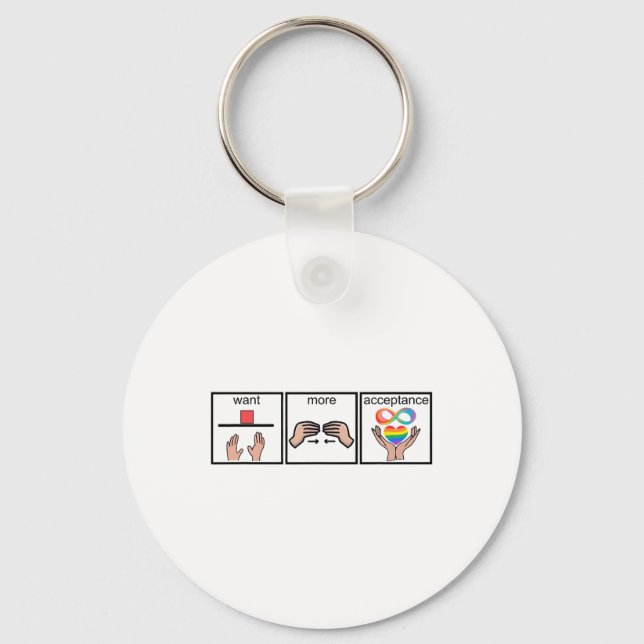 Autism Awareness Want More Acceptance  Key Ring (Front)