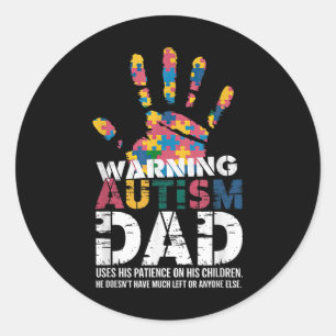Autism Awareness Warning This Autism Dad Classic Round Sticker