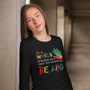 Autism Awareness Where You Can Be Anything Be Kind T-Shirt