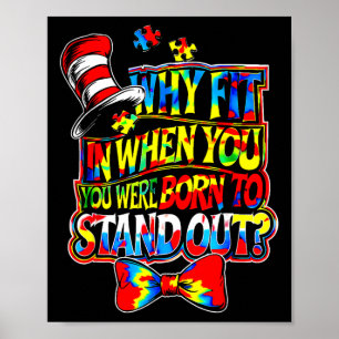 Autism Awareness Why Fit In Doctor Teacher Cat In Poster