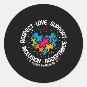 Autism Awareness  Women Men Respect Love Support A Classic Round Sticker