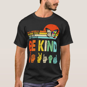 Autism  Be Kind  Be Kind Kindness Autism  T-Shirt