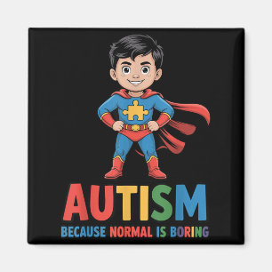 Autism Because Normal is Boring Superhero Kid Magnet