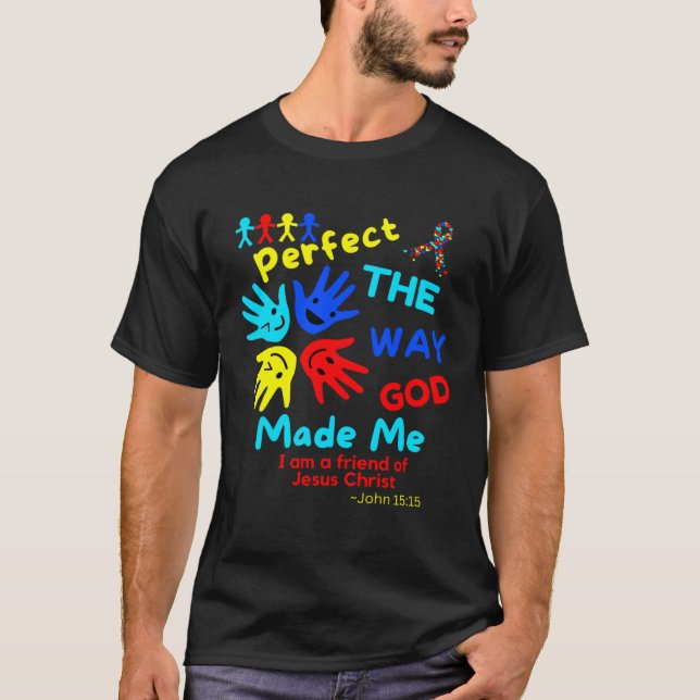 Autism Bible Friend Of Perfect God Made Me Unmaski T-Shirt (Front)