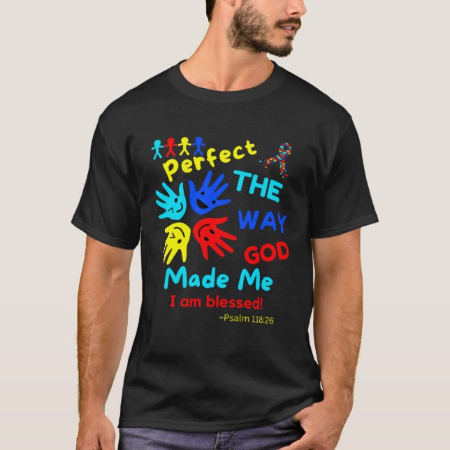 Autism Blessed Psalm Perfect God Made Me Unmasking T-Shirt (Front)