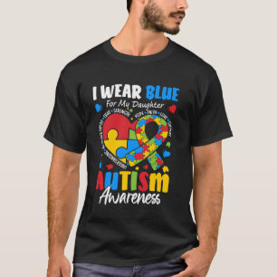 Autism Bow I Wear Blue For My Daughter T-Shirt