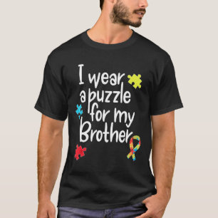 Autism-Brother Autism I Wear Puzzle For My Brothe T-Shirt