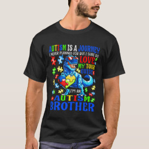 Autism Brother Journey Quote Autism Awareness Dino T-Shirt