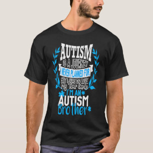 Autism Brother Love Inspirational Quotes Autism Aw T-Shirt