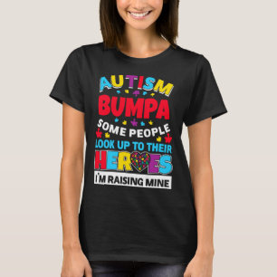 Autism Bumpa People Look Up Their Heroes Rising Mi T-Shirt
