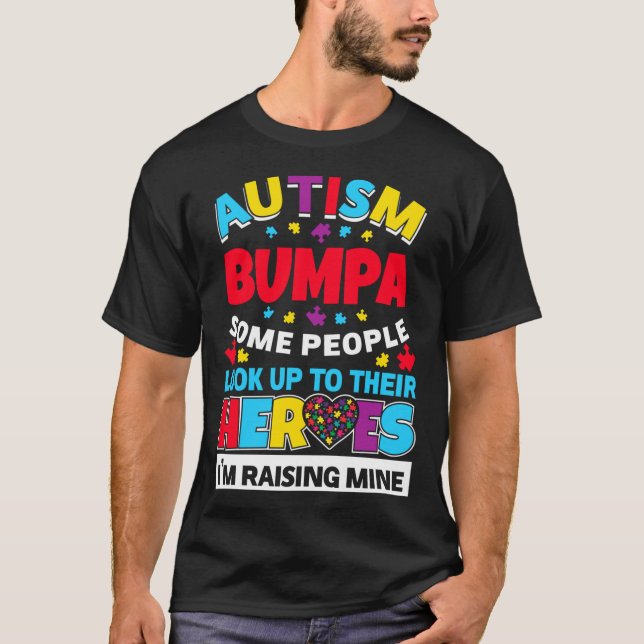 Autism Bumpa People Look Up Their Heroes Rising Mi T-Shirt (Front)