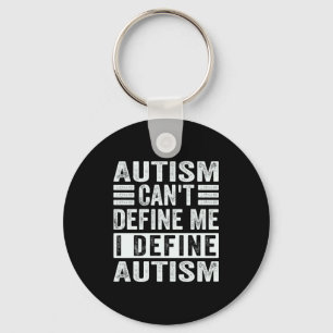Autism Can T Define Me I Define Autism Awareness T Key Ring
