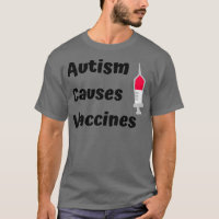 Autism Causes Vaccines Slogan Autism Acceptance
