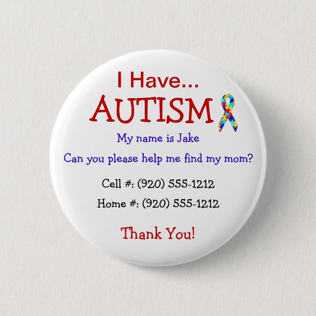 Autism Child's ID Button or Pin (Changeable Text) (Front)
