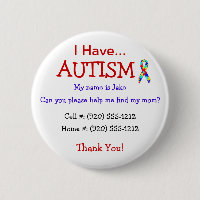 Autism Child's ID Button or Pin (Changeable Text)