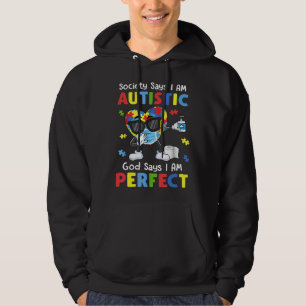 Autism Dabbing Society Say I m Autistic God Says I Hoodie