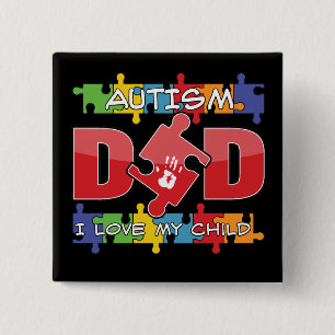 Autism Dad - I Love My Child 15 Cm Square Badge