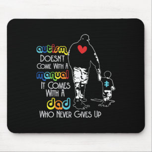 Autism Dad Never Give Ups Awareness Papa Inspirati Mouse Mat