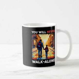 Autism Dad Support Alone Puzzle You'll Never Walk Coffee Mug