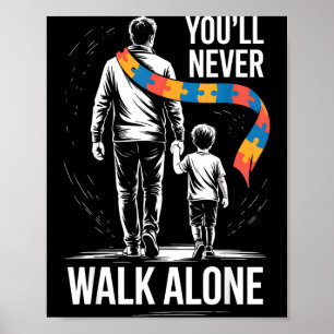 Autism dad support alone puzzle you'll never walk  poster