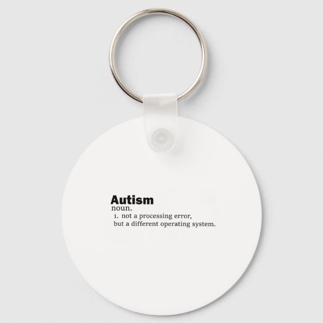 Autism Definition It's Not A Disability A Differen Key Ring (Front)