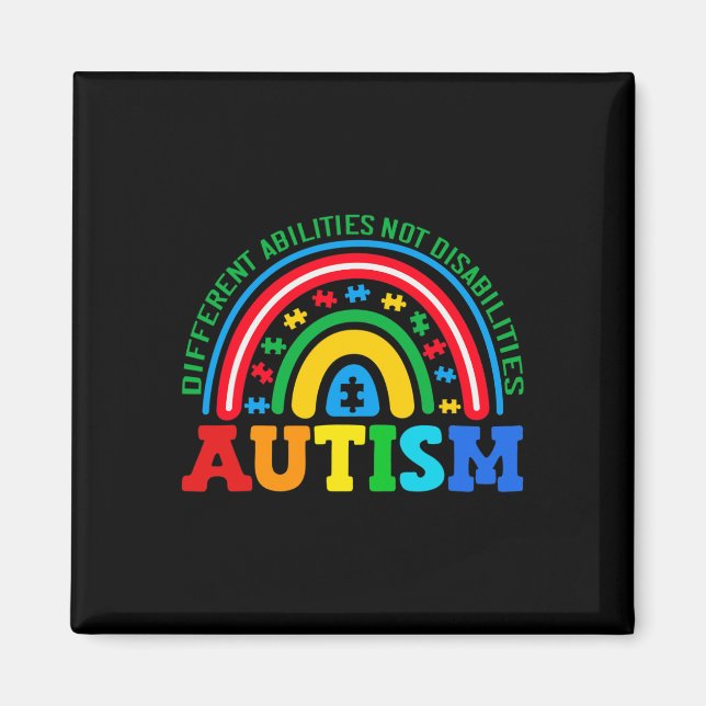 Autism Different abilities not disabilities Autism Magnet (Front)