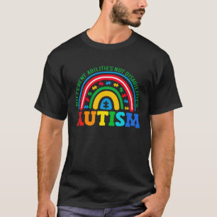 Autism Different abilities not disabilities Autism T-Shirt