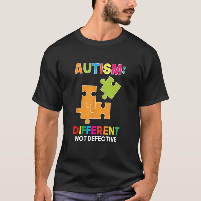 Autism Different Not Defective Spectrum Support Ac T-Shirt (Front)