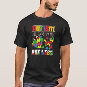 Autism Different not Less Autism Awareness be Diff T-Shirt
