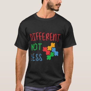 Autism Different not less T-Shirt