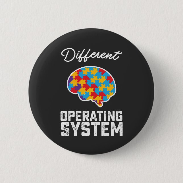 Autism Different Operating System Neurodiversity 6 Cm Round Badge (Front)