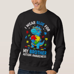 Autism Dinosaur Kids I Wear Blue for My Brother Sweatshirt
