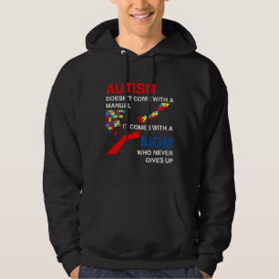 Autism Doesn Come With A Manual It Comes With A Hoodie