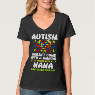 Autism Doesn Come With A Nana T-Shirt