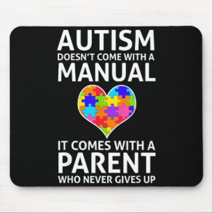 Autism Doesnt Come With A Manual Autism Mom Dad Mouse Mat