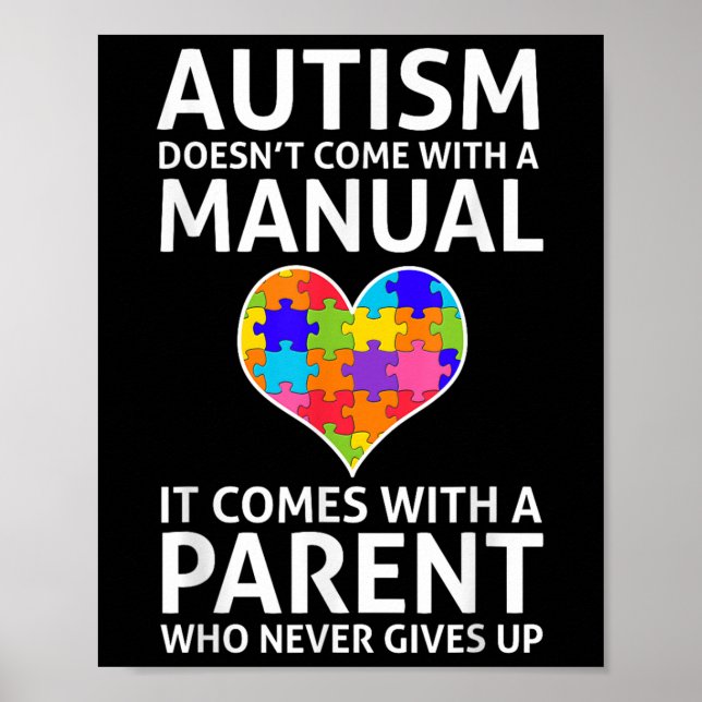 Autism Doesnt Come With A Manual Autism Mum Dad  Poster (Front)