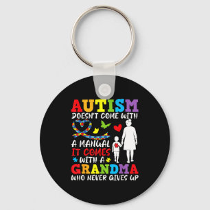 Autism Doesnt Come With A Manual Grandma Never Giv Key Ring