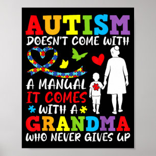 Autism Doesnt Come With A Manual Grandma Never Giv Poster