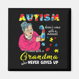 Autism Doesn't Come With A Manual Grandma Who Neve Magnet