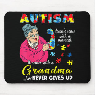 Autism Doesn't Come With A Manual Grandma Who Neve Mouse Mat