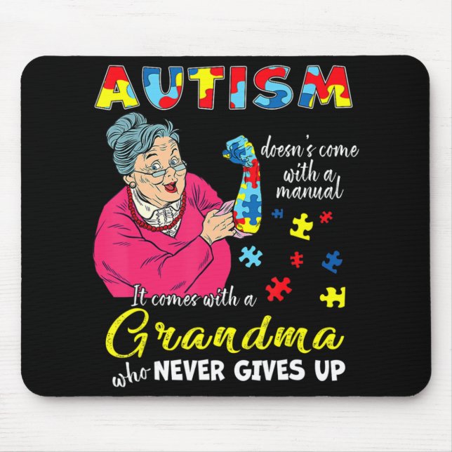 Autism Doesn't Come With A Manual Grandma Who Neve Mouse Mat (Front)
