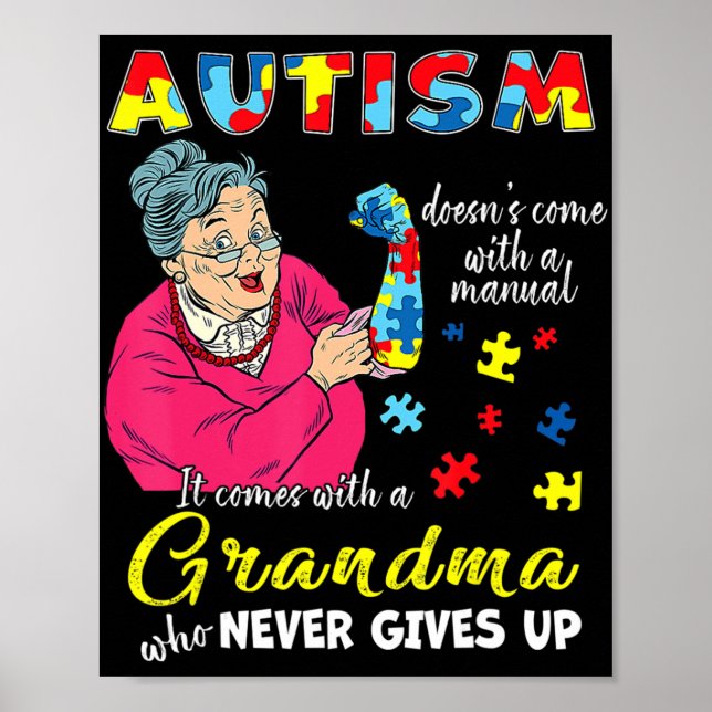 Autism Doesn't Come With A Manual Grandma Who Neve Poster (Front)