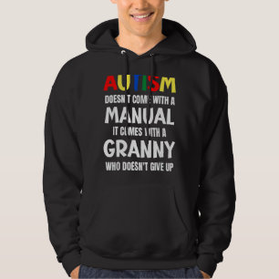 Autism Doesn't Come With A Manual It Comes With A Hoodie
